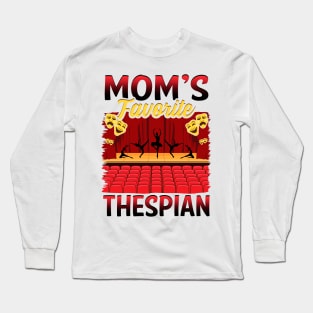 Thespian Gift Idea Long Sleeve T-Shirt